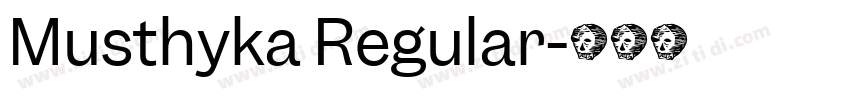 Musthyka Regular字体转换
